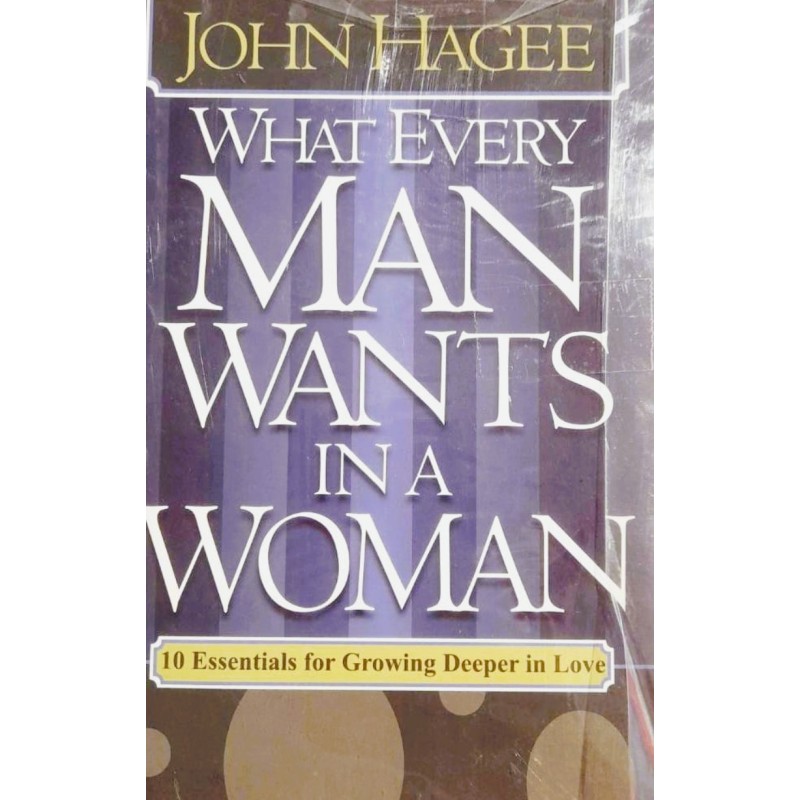 What Every Man Wants in a Woman – Christian Book on Love and Relationships