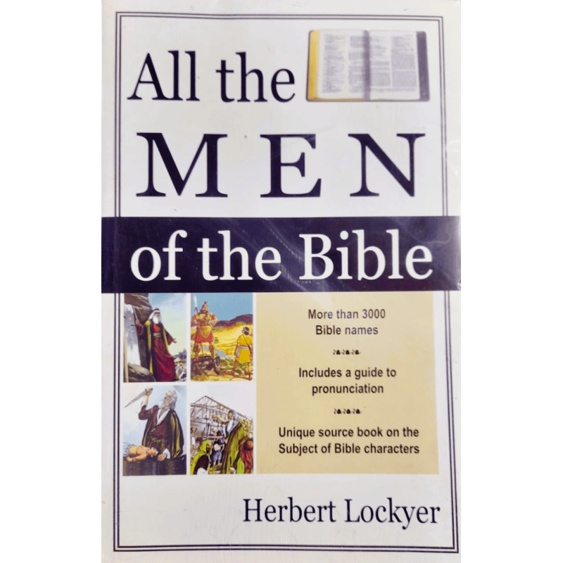 All the Men of the Bible – Biblical Profiles and Spiritual Insights
