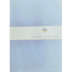 The Lutheran Study Bible – ESV | Concordia Publishing | Lutheran Theology